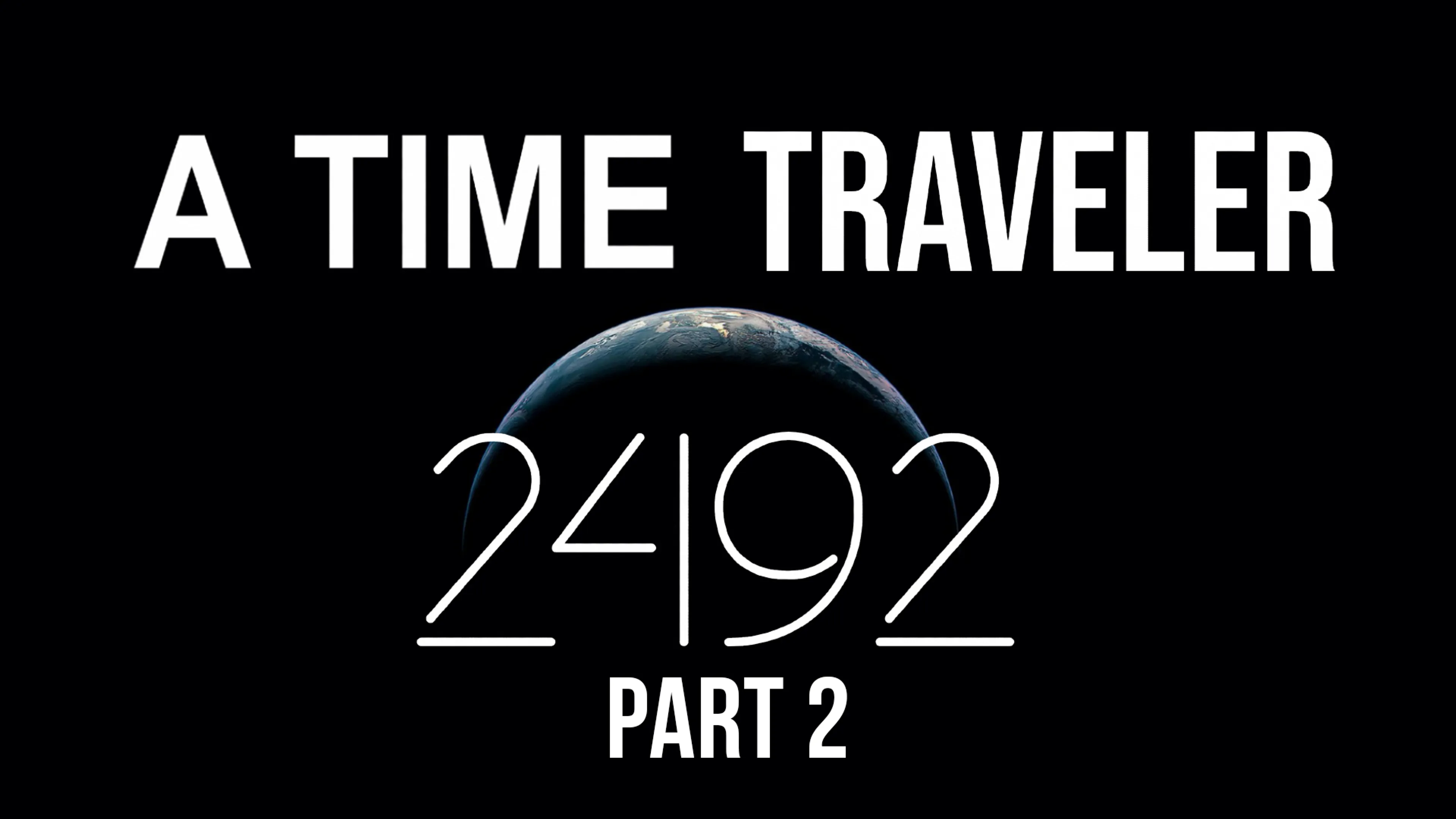 A Time Traveler: 2492 (Part 2) poster